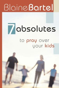 9781577947349 7 Absolutes To Pray Over Your Kids