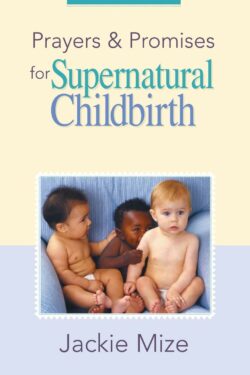9781577947677 Prayers And Promises For Supernatural Childbirth (Revised)
