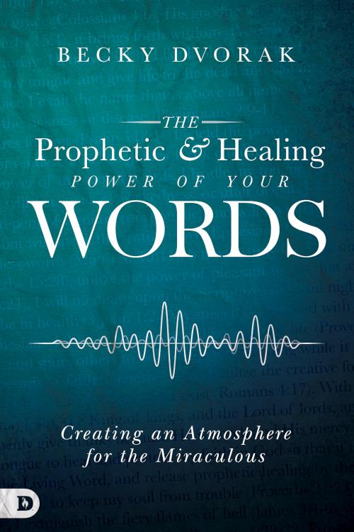 9780768443295 Prophetic And Healing Power Of Your Words