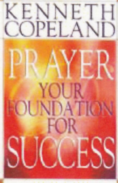 9780881147049 Prayer : Your Foundation For Success (Reprinted)
