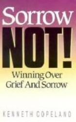 9780881148138 Sorrow Not : Winning Over Grief And Sorrow