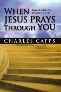 9780982032077 When Jesus Prays Through You