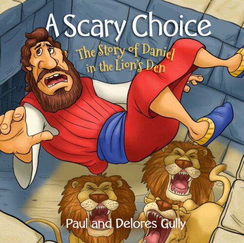 9781424557691 Scary Choice : The Story Of Daniel In The Lions Den