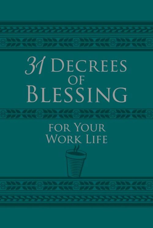 9781424561070 31 Decrees Of Blessing For Your Work Life