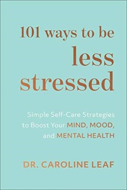 9781540900937 101 Ways To Be Less Stressed
