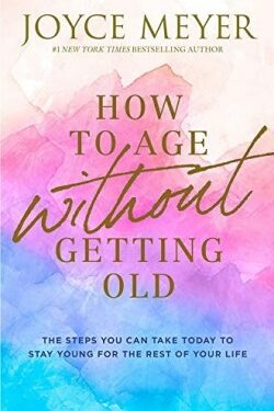 9781546026228 How To Age Without Getting Old