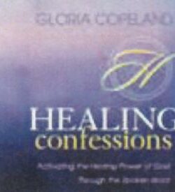 9781575627489 Healing Confessions : Activating The Healing Power Of God Through The Spoke (Rep