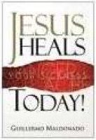 9781592723379 Jesus Heals Your Sickness Today
