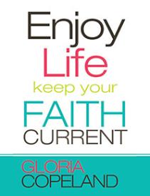 9781604630770 Enjoy Life Keep Your Faith Current