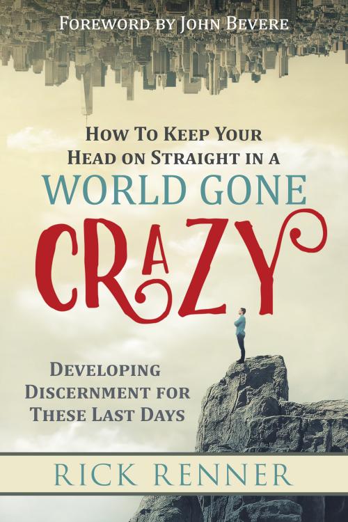 9781680312904 How To Keep Your Head On Straight In A World Gone Crazy