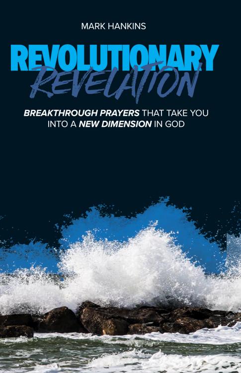 9781889981512 Revolutionary Revelation : Breakthrough Prayers That Take You Into A New Di