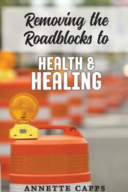 9781937578589 Removing The Roadblocks To Health And Healing
