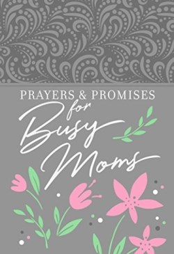 9781424557363 Prayers And Promises For Busy Moms