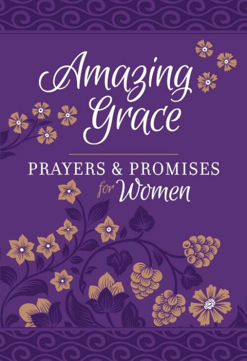 9781424558599 Amazing Grace Prayers And Promises For Women