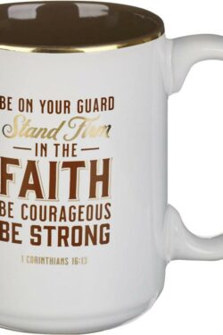 1220000321762 Be On You Guard Stand Firm In The Faith Be Courageous Be Strong