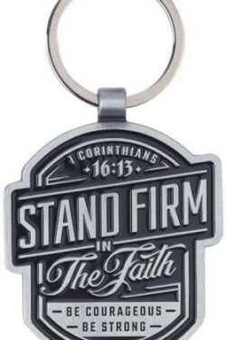 1220000324343 Stand Firm In Faith 1 Cor 16:13