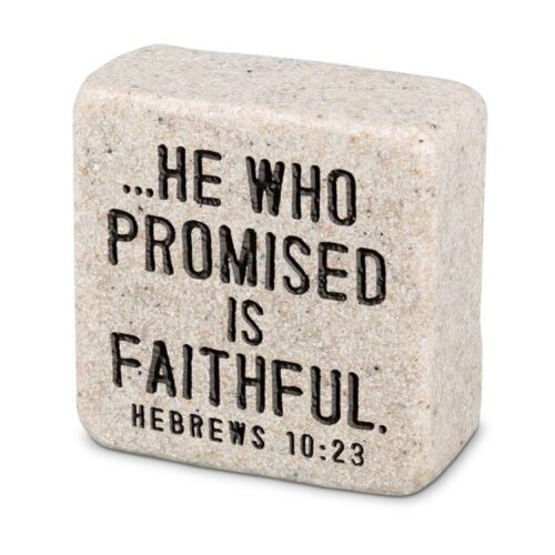 667665407164 He Who Promised Is Faithful Shelf Sitter Stone