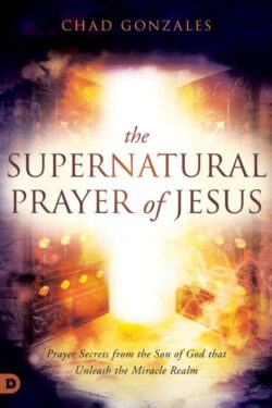 9780768463804 Supernatural Prayer Of Jesus