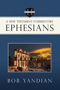 9781680310856 Ephesians : A New Testament Commentary