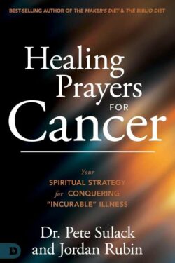 9798881510138 Healing Prayers for Cancer: Your Spiritual Strategy for Conquering âIncurableâ